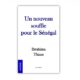 Publication : souscription pour le livre "Un nouveau souffle pour le Sénégal" par Ibrahima Thiam