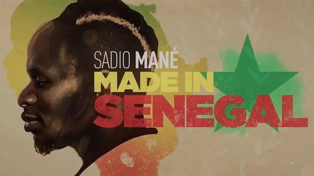 Sadio Mané - Made in Senegal