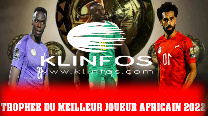 Trophée du meilleur joueur africain 2022 : deux Sénégalais et un Égyptien en finale